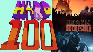 The Hard 100: Black Orchestra
