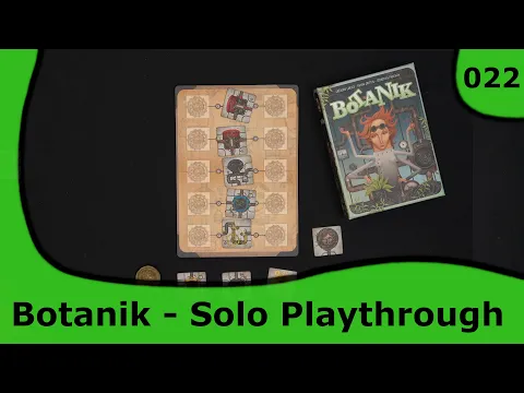 Botanik - Solo Playthrough | 022 | Small Box, Big Game