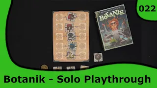 Botanik - Solo Playthrough | 022 | Small Box, Big Game