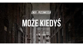Emen feat. Ebro - Może Kiedyś (prod. Totepady) [Audio]