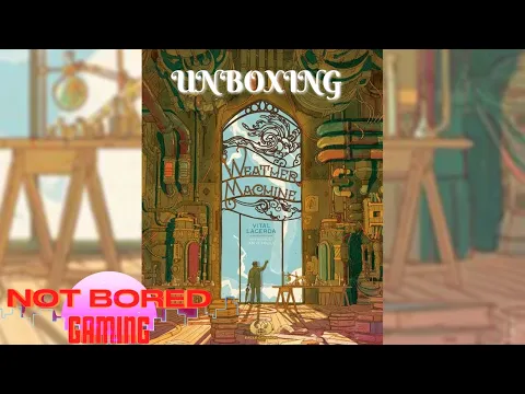 Weather Machine - Unboxing - Not Bored Gaming