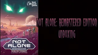 Not Alone: Remastered Edition Unboxing And First Look!