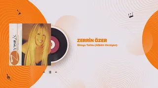 Zerrin Özer - Dünya Tatlısı (Albüm Versiyonu) - Official Audio Video