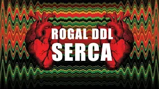 ROGAL DDL FT. EMZER, MARCINEK 3Z, KOBIK, DJ GONDEK - SERCA