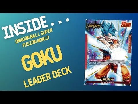 Inside…Goku Universe 7 Leader Deck - Fusion World