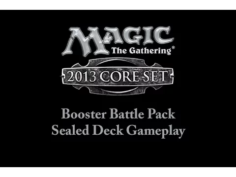 Magic: The Gathering: 2013 Core Set Booster Battle Pack Sealed Deck Gameplay
