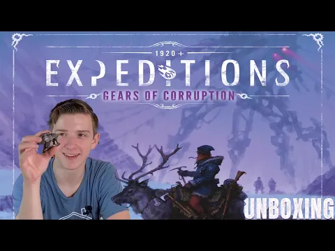 Expeditions: Gears of Corruption Unboxing