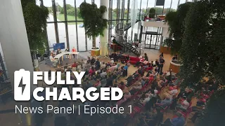 Fully Charged News Panel | Episode 1
