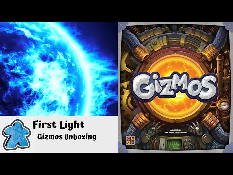First Light - Gizmos Unboxing