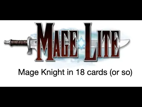 Mage Lite--Mage Knight in 18 (or so) cards