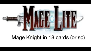 Mage Lite--Mage Knight in 18 (or so) cards