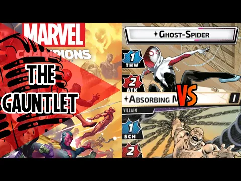 Marvel Champions Gauntlet | Ghost-Spider | Absorbing Man | Episode 7