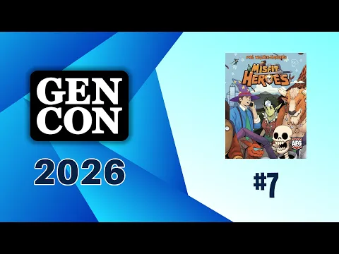 GenCon 26: #7 Misfit Heroes