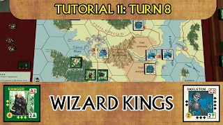 Wizard Kings Tutorial 11: Turn 8