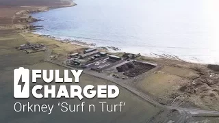 Orkney 'Surf n Turf' | Fully Charged