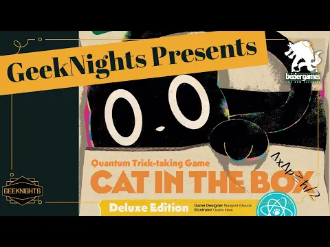 Cat in the Box - GeekNights Presents