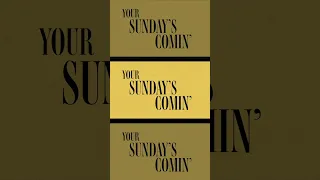 Sunday’s Comin’ Lyrics