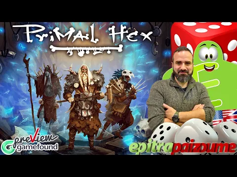 Primal Hex - A Preview Video (EN) by Epitrapaizoume