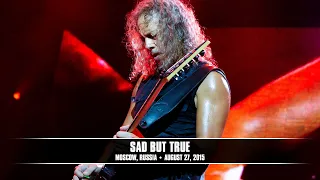 Metallica: Sad But True (Moscow, Russia - August 27, 2015)
