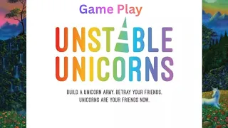 Unstable Unicorns: Game Play