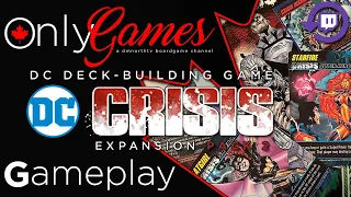 DC Deck Building Game Crisis 2 Expansion Board Game Gameplay - Twitch Live Stream Replay