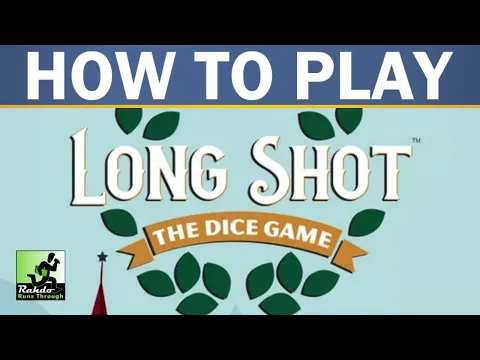 Rahdo Rules Runthrough►►► Long Shot: The Dice Game