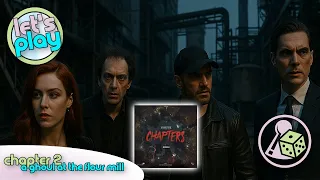Let's Play Vampire: the Masquerade - CHAPTERS / Chapter 2 / A Ghoul at the Flour Mill