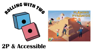 Rolling With Two: Flaming Pyramids