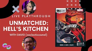 Unmatched: Hell's Kitchen Live Playthrough with Mandi and David!