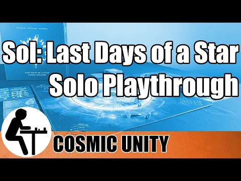 Sol: Last Days of a Star Solo Playthrough: Cosmic Unity
