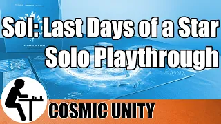 Sol: Last Days of a Star Solo Playthrough: Cosmic Unity