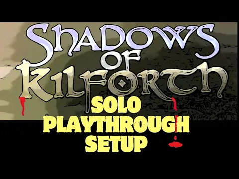 Shadows of Kilforth Solo play setup