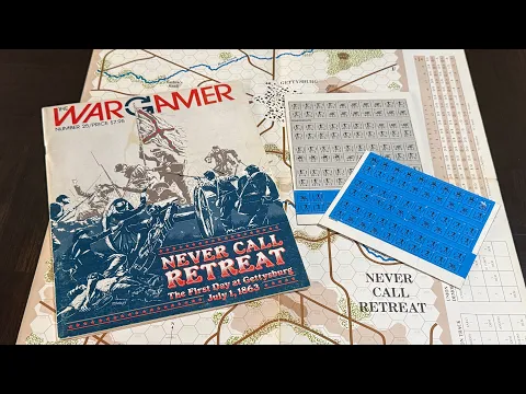 Never Call Retreat (Wargamer # 25) - Anniversary of 1st Day of Gettysburg Battle (July 1, 1863)