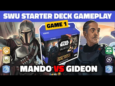 Mandalorian VS Moff Gideon Shadows of the Galaxy Starter Decks - Star Wars Unlimited Gameplay! TCG
