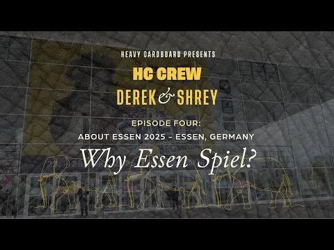 HC Crew - Episode 4: Why Essen Spiel?