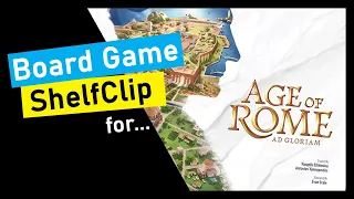 ShelfClips: Age of Rome (Short Board Game Preview)