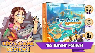 Edo's Tidal Blades: Banner Festival Review!