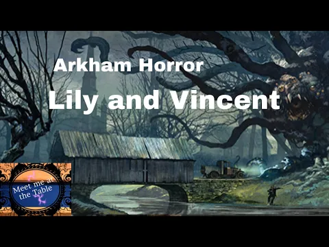 Arkham Horror LCG Vincent and Lily