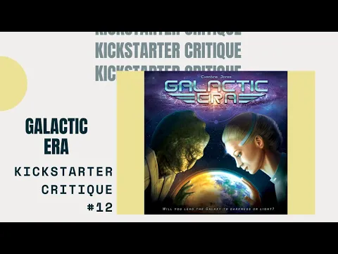 Kickstarter Critique #12: Galactic Era