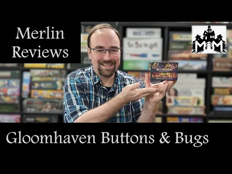 How does Gloomhaven Buttons and Bugs Size Up?
