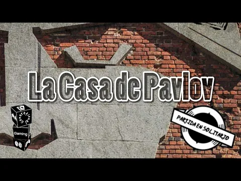 Partida en Solitario - La Casa de Pavlov