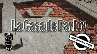 Partida en Solitario - La Casa de Pavlov