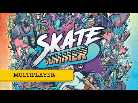 Skate Summer - Multiplayer Lets Play
