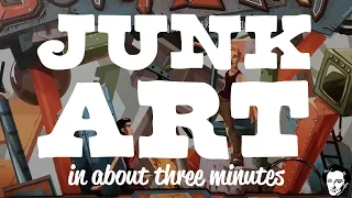 Junk art in about 3 minutes