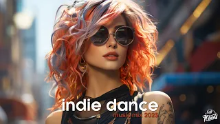 Indie Dance Mix❤️Best of Indie Dance❤️Indie Dance Music Mix❤️