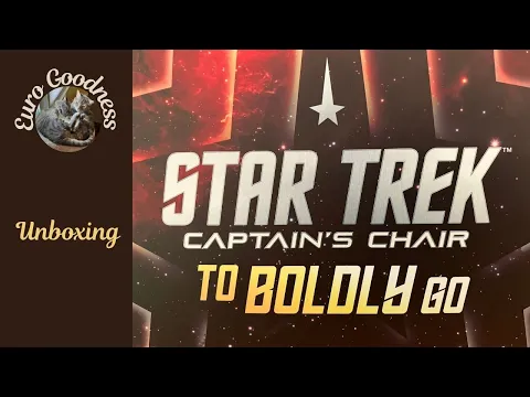 Star Trek: Captain's Chair - To Boldly Go Unboxing