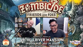 Zombicide Friends & Foes EP12 Q9: Hellriver Mansion - Crit Camp