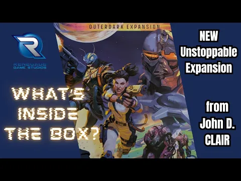 Unstoppable: Outerdark Expansion Overview