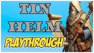 Tin Helm Playthrough: The Human Parson Braves The Dungeon!