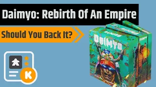 Daimyo: Rebirth Of An Empire - Should You Back It?